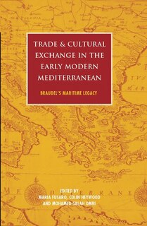 Front cover_Trade And Cultural Exchange In The Early Modern Mediterranean