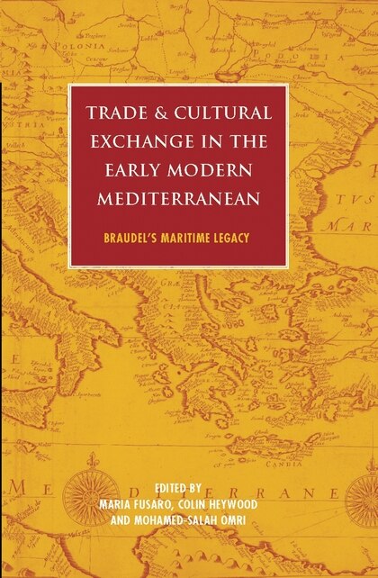 Front cover_Trade And Cultural Exchange In The Early Modern Mediterranean