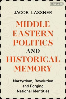 Couverture_Middle Eastern Politics And Historical Memory