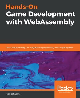 Front cover_Hands-On Game Development with WebAssembly