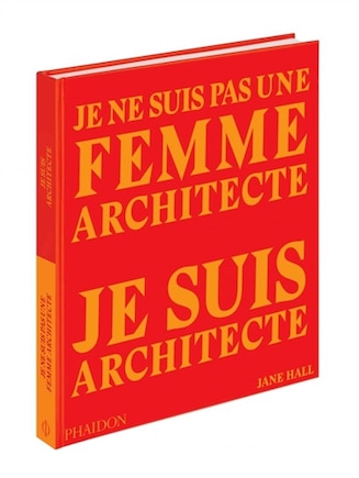 Je ne suis pas une femme architecte: je suis architecte