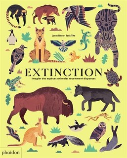Front cover_Extinction : imagier des espèces animales récemment disparues