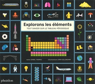 Front cover_Explorons les éléments : tout savoir sur le tableau périodique