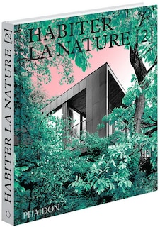 Couverture_Habiter la nature : maisons contemporaines dans la nature Tome 2