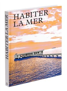Front cover_Habiter la mer : maisons contemporaines en bord de mer
