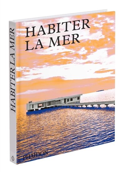 Front cover_Habiter la mer : maisons contemporaines en bord de mer