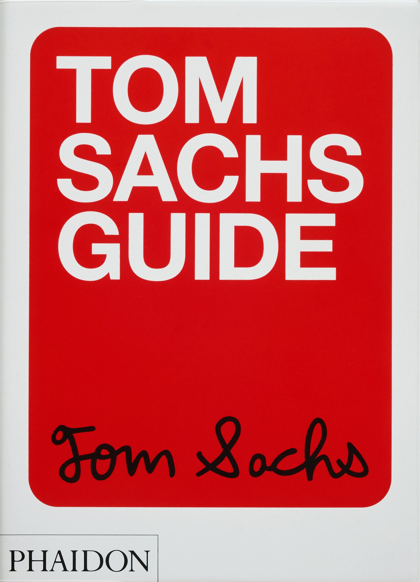 Tom Sachs Guide Book By Tom Sachs,yeju Choi,howie Kahn, ('tp