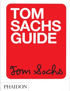 Front cover_Tom Sachs Guide
