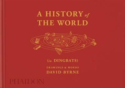 A History of the World (in Dingbats): Drawings & Words