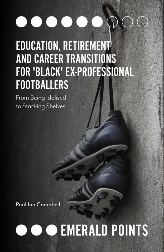 Couverture_Education, Retirement and Career Transitions for 'Black' Ex-Professional Footballers