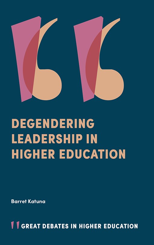 Front cover_Degendering Leadership in Higher Education