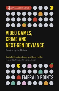 Front cover_Video Games, Crime and Next-Gen Deviance
