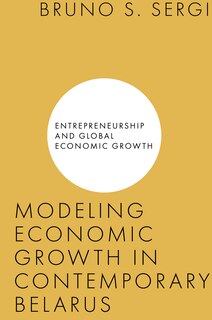 Front cover_Modeling Economic Growth in Contemporary Belarus