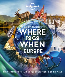 Couverture_Lonely Planet's Where To Go When Europe 1st Ed.
