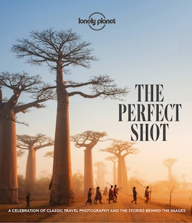 Front cover_Lonely Planet The Perfect Shot 1st Ed.