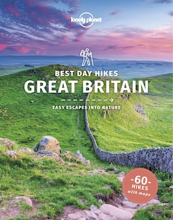 Lonely Planet Best Day Hikes Great Britain 1 1st Ed.