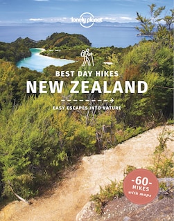 Lonely Planet Best Day Hikes New Zealand 1 1st Ed.