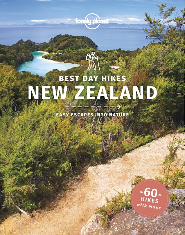 Lonely Planet Best Day Hikes New Zealand 1 1st Ed.