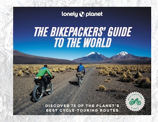 Front cover_Lonely Planet The Bikepackers' Guide to the World