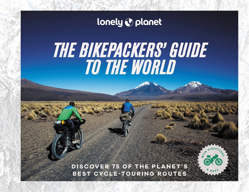 Front cover_Lonely Planet The Bikepackers' Guide to the World