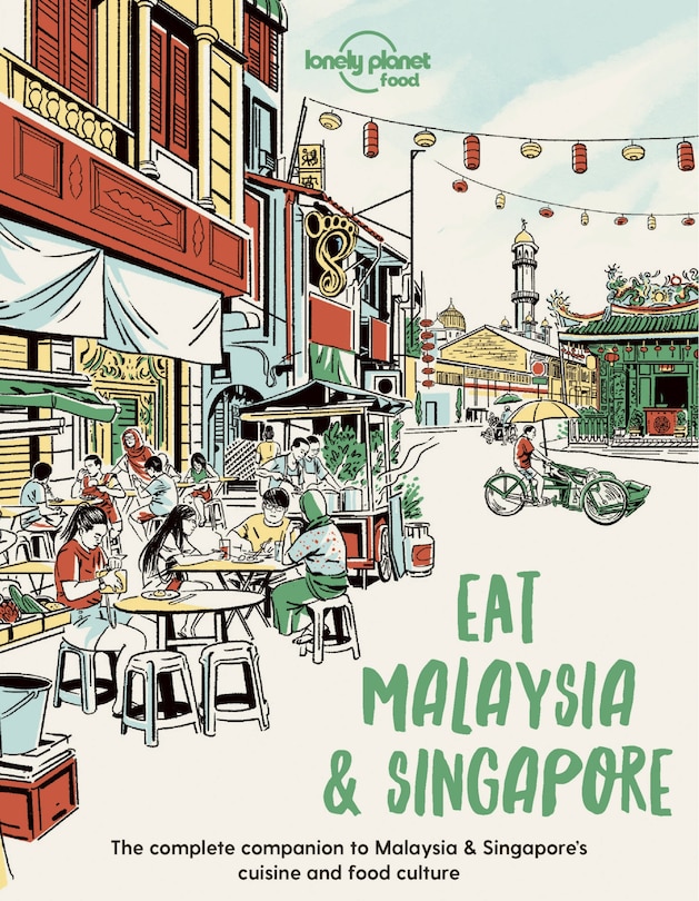 Front cover_Lonely Planet Eat Malaysia and Singapore