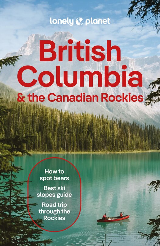 Couverture_Lonely Planet British Columbia & the Canadian Rockies 11 11th Ed.
