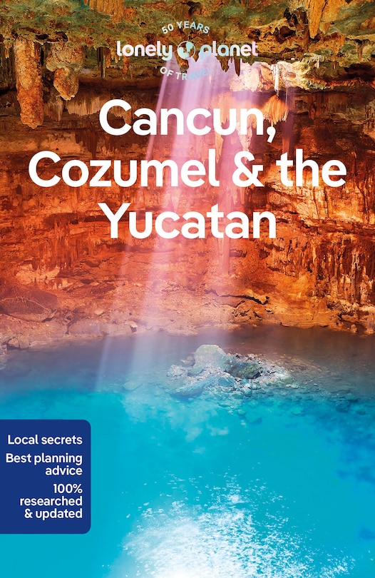 Lonely Planet Cancun, Cozumel & the Yucatan 10 10th Ed.