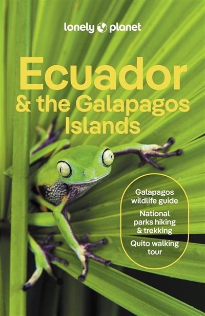 Front cover_Lonely Planet Ecuador & the Galapagos Islands 13 13th Ed.