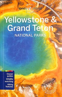 Lonely Planet Yellowstone & Grand Teton National Parks 7 7th Ed.