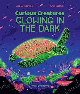 Front cover_Curious Creatures Glowing In The Dark