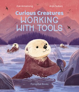 Front cover_Curious Creatures Working With Tools