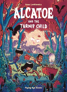 Front cover_Alcatoe And The Turnip Child