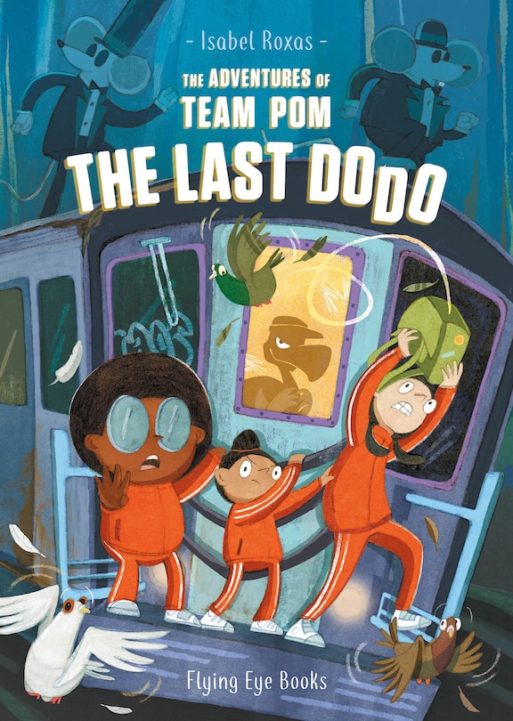 Front cover_The Adventures of Team Pom: The Last Dodo