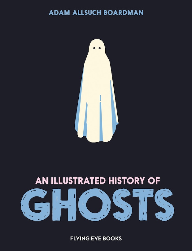 Front cover_An Illustrated History of Ghosts