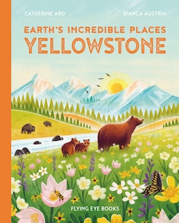 Front cover_Earth's Incredible Places: Yellowstone