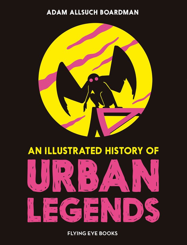 Front cover_An Illustrated History of Urban Legends