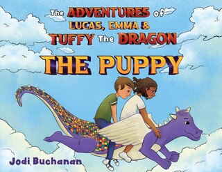 Couverture_The Adventures of Lucas, Emma, & Tuffy The Dragon - The Puppy