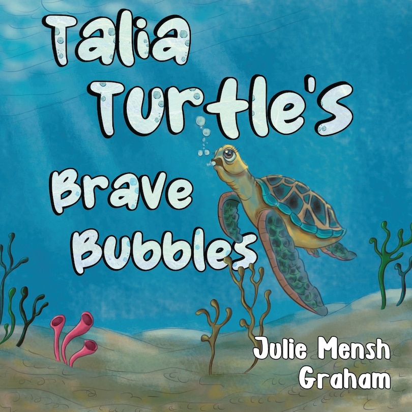 Couverture_Talia Turtle's Brave Bubbles