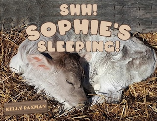 Front cover_Shhh Sophie's Sleeping!