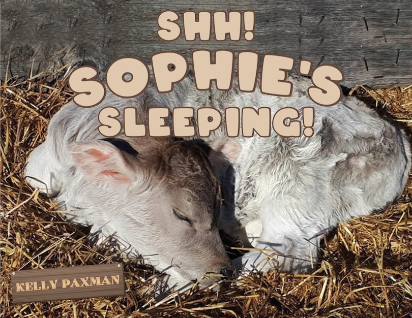 Front cover_Shhh Sophie's Sleeping!