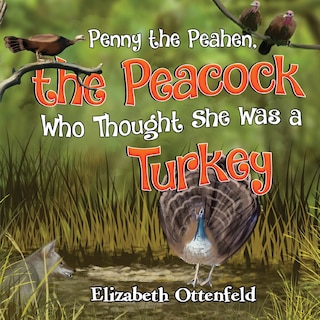 Couverture_Penny the Peahen, the Peacock Who Thought She Was a Turkey