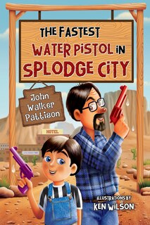 Front cover_The Fastest Water Pistol in Splodge City