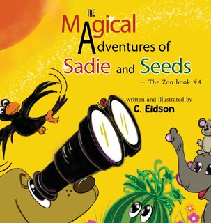 Couverture_The Magical Adventures of Sadie and Seeds - The Zoo book #4
