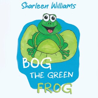 Front cover_Bog the Green Frog