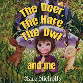Front cover_The deer, the hare, the owl and Me