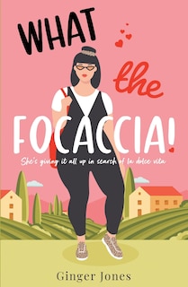 Front cover_What the Focaccia