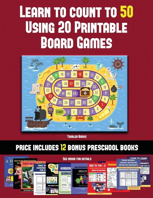 Toddler Books (Learn to Count to 50 Using 20 Printable Board Games): A full-color workbook with 20 printable board games for preschool/kindergarten children.