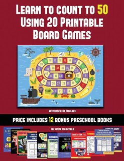 Best Books for Toddlers (Learn to Count to 50 Using 20 Printable Board Games): A full-color workbook with 20 printable board games for preschool/kindergarten children.