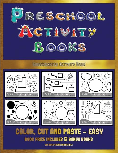 Kindergarten Activity Book (Preschool Activity Books - Easy): 40 black and white kindergarten activity sheets designed to develop visuo-perceptual skills in pres