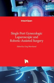 Front cover_Single Port Gynecologic Laparoscopic and Robotic-Assisted Surgery